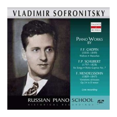 Frédéric Chopin - Vladimir Sofronitzky Spielt Werke Von Chopin, Schubert Mendelssohn CD – Zboží Mobilmania