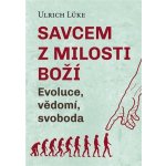 Savcem z milosti Boží – Hledejceny.cz