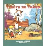 Calvin a Hobbes 3 - Vzhůru na Yukon - Bill Watterson – Hledejceny.cz