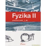 Fyzika II - pracovní sešit 1.díl - Holubová R.,Kubínek R.,Weinlichová J.,We – Hledejceny.cz