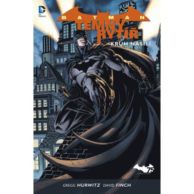 Batman: Temný rytíř 2 Kruh násilí Finch David, Hurwitz Gregg – Hledejceny.cz