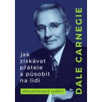 Jak získávat přátele a působit na lidi - Dale Carnegie – Zbozi.Blesk.cz