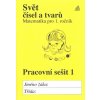 Svět čísel a tvarů Matematika pro 1.ročník základních škol - Alena Hošpesová