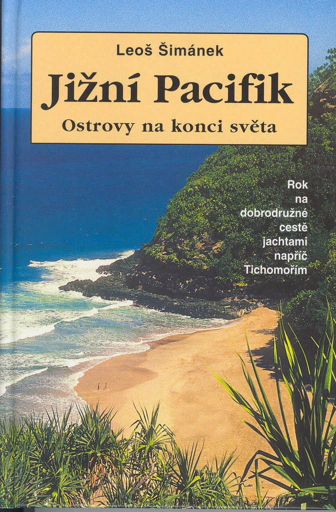 Jižní Pacifik - Ostrovy na konci světa Šimánek Leoš