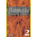 Matematika 2 - Miloš Kaňka, Jiří Henzler – Hledejceny.cz