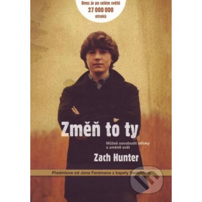 Změň to ty - Zach Hunter – Hledejceny.cz