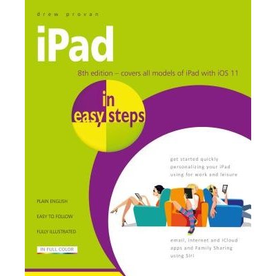 iPad in Easy Steps: Covers All Models of iPad with IOS 12 Provan DrewPaperback – Zboží Mobilmania