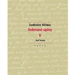 Sebrané spisy V. - "Bel"letrie - Ladislav Klíma – Hledejceny.cz