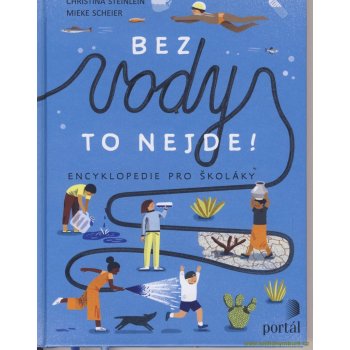 Bez vody to nejde! - Christina Steinlein, Mieke Scheier