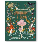 Pětiminutové příběhy z lesa - Dawney Gabby, K Mona – Sleviste.cz