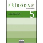 Příroda 5 ročník příručka učitele Fraus – Hledejceny.cz