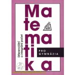 Matematika pro gymnázia - Diferenciální a integrální počet - D. Hrubý