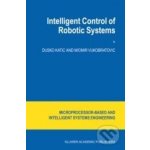 Intelligent Control of Robotic Systems - Dusko Katic – Hledejceny.cz