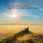 Pardubický kraj - Objektivem mezi nebem a zemí - Lukáš Zeman – Hledejceny.cz