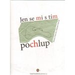 Jen se mi s tím pochlup - Michal Charvát – Hledejceny.cz