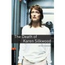 OXFORD BOOKWORMS LIBRARY New Edition 2 DEATH OF KAREN SILKWOOD - HANNAM, J.