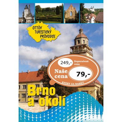 BRNO A OKOLÍ OTTŮV TURISTICKÝ PRŮVODCE Anna Víšková