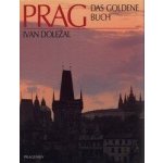 Prag - das goldene buch x Doležal Ivan – Hledejceny.cz