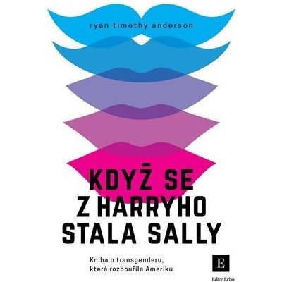 Když se z Harryho stala Sally - Ryan Timothy Anderson – Zbozi.Blesk.cz