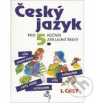 Český jazyk pro 5.ročník základní školy - 1.část - a kolektiv Konopková – Hledejceny.cz