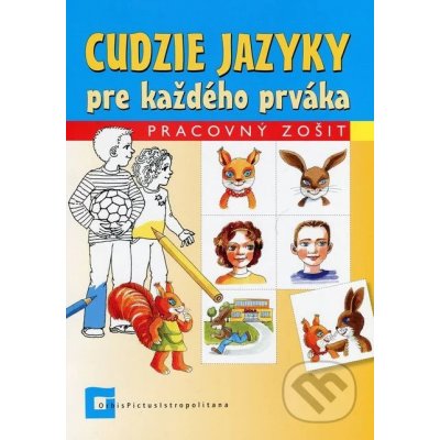 Cudzie jazyky pre každého prváka Pracovný zošit - Beata Menzlová, Eva Farkašová, Květa Biskupičová, Silvia Pokrivčáková – Zboží Mobilmania