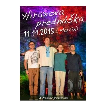 Hiraxova prednáška 11. 11. 2015 - 3 hodiny pozitívna - Baričák Pavel Hirax