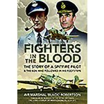 Fighters in the Blood: The Story of a Spitfire Pilot - And the Son Who Followed in His Footsteps Robertson blackPevná vazba – Hledejceny.cz