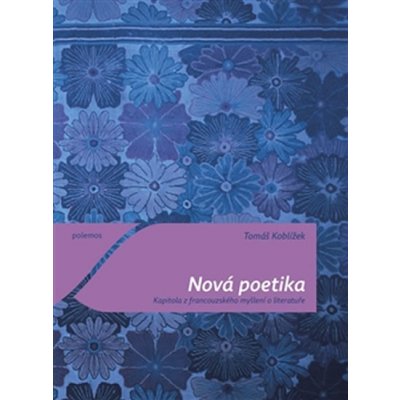 Togga spol s.r.o. Nová poetika - Kapitola z francouzského myšlení o literatuře