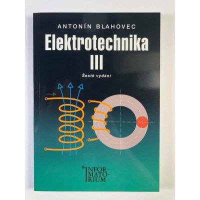 Blahovec Antonín - Elektrotechnika III – Hledejceny.cz
