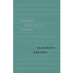 Bláznovy zápisky - Gogol Nikolaj Vasiljevič – Hledejceny.cz