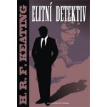 Elitní detektiv - H.R.F. Keating – Hledejceny.cz