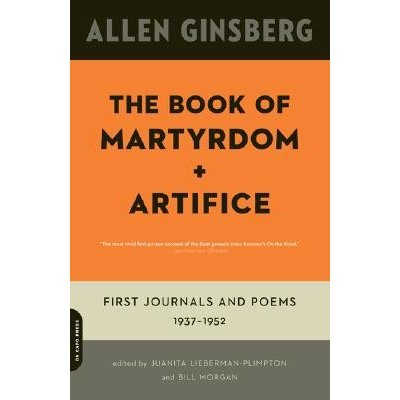 The Book of Martyrdom and Artifice: First Journals and Poems: 1937-1952 Ginsberg AllenPaperback