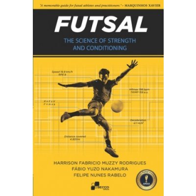 Futsal - The Science of Strength and Conditioning – Zbozi.Blesk.cz