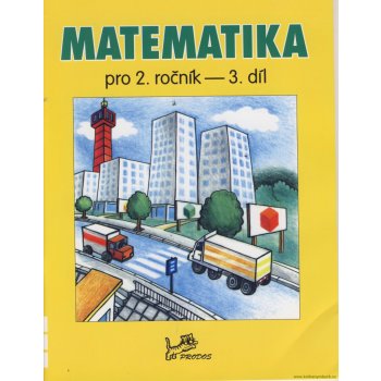 MATEMATIKA PRO 2. ROČNÍK 3. DÍL - Hana Mikulenková; Josef Molnár