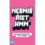 Nesmíš říct hmm – Zboží Dáma