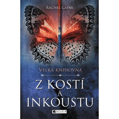 Velká knihovna – Z kostí a inkoustu - Rachel Caine – Zbozi.Blesk.cz