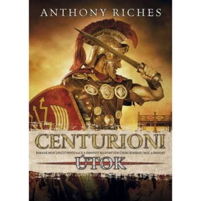 Centurioni 2 - Útok - Anthony Riches