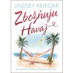 Zbožňuju Havaj - Lindsey Kelk – Hledejceny.cz
