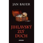 Jihlavský zlý duch - Jan Bauer – Hledejceny.cz