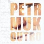 Petr Muk - Outro, 1CD, 2011 – Hledejceny.cz