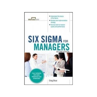 Six Sigma for Managers, Second Editon - Briefcase Books Serie – Hledejceny.cz