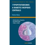 Hypopituitarismus a diabetes insipidus centralis – Hledejceny.cz