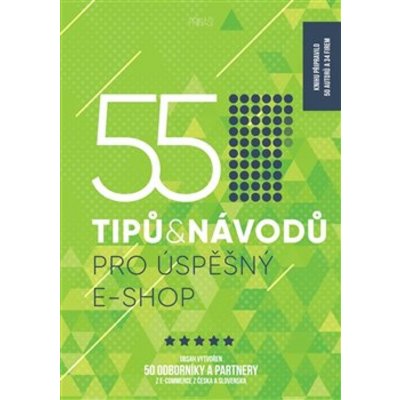 55 tipů a návodů pro úspěšný e-shop - Hanka Čajková