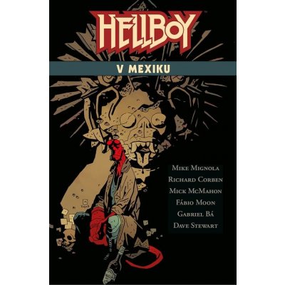 Hellboy v Mexiku - Mike Mignola – Zboží Mobilmania