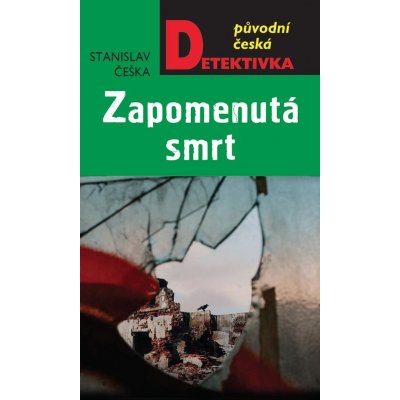 Zapomenutá smrt - Stanislav Češka