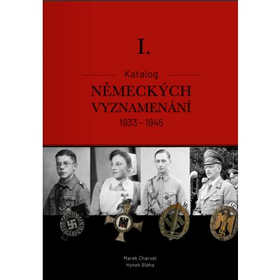 Katalog německých vyznamenání 1933 - 1945 Díl. I.