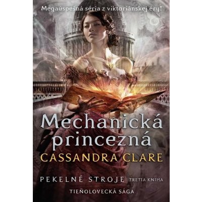 Clare Cassandra - Mechanická princezná – Zbozi.Blesk.cz