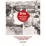 Brno kulturní město předválečné a válečné – Hledejceny.cz
