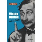 Vlasta Burian na scénu! – Hledejceny.cz