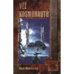 Věž kosmonautů - Ken MacLeod – Hledejceny.cz